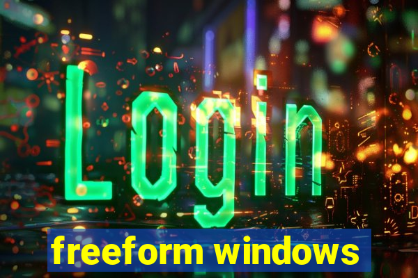 freeform windows